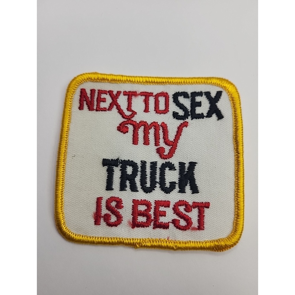 Vintage "Next to Sex my Truck is Best" Funny Humorous Drivers Iron On Patch